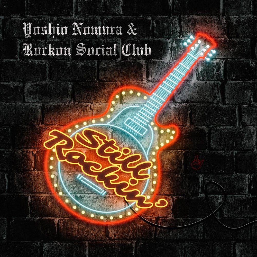 野村義男 & Rockon Social Club「Still Rockin'」 - Rockon